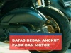 Kenali Batas Beban Ban Motor untuk Cegah Kecelakaan